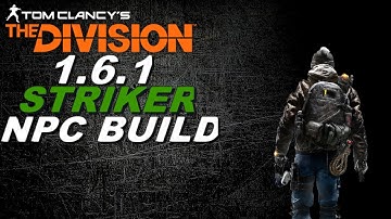 THE DIVISION 1.6.1 INSANE NPC SHREDDER STRIKER BUILD WITH GAMEPLAY