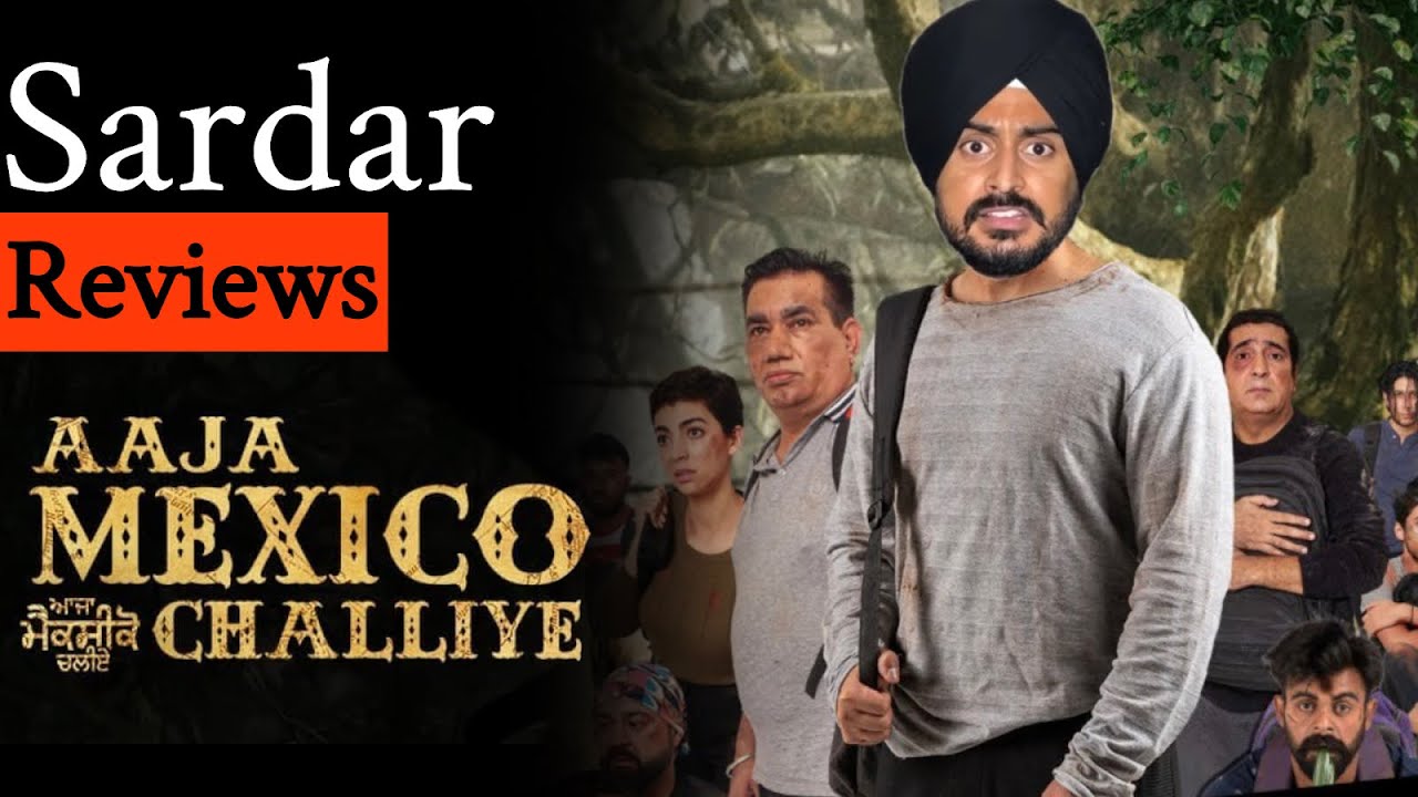 Aaja Mexico Challiye Review | Ammy Virk | Sardar's Take | Aaja Mexico