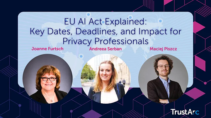 EU AI Act Explained: Key Dates, Deadlines, and Impact for Privacy Professionals