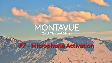 Montavue Quick Tips & Tricks - Microphone Activation
