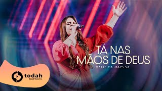 Valesca Mayssa | Tá Nas Mãos de Deus [Festival Verão 92 - Todah 10 Anos]