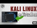 How to Install Kali Linux on VirtualBox (Step-by-Step Tutorial for Beginners) 2025