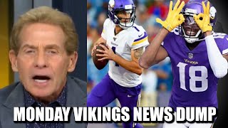Monday Minnesota Vikings News Dump: Skip Bayless Stupidity, Sloter Loves Hall, Griddy 2.0?