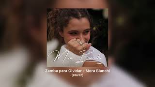 Zamba para Olvidar - Mora Bianchi (cover) | #morabsources