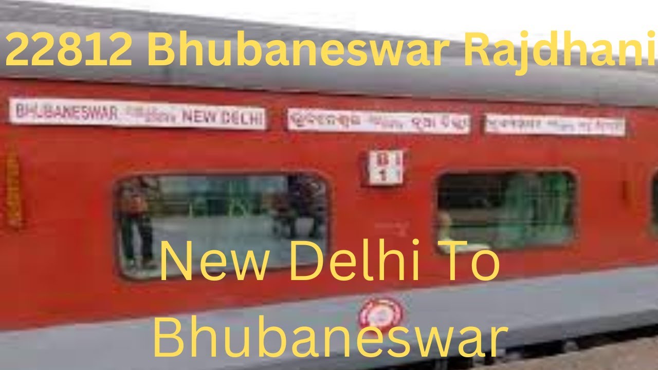 #22812 I Bhubaneswar Rajdhani I #newdelhitobhubaneswar I # ...