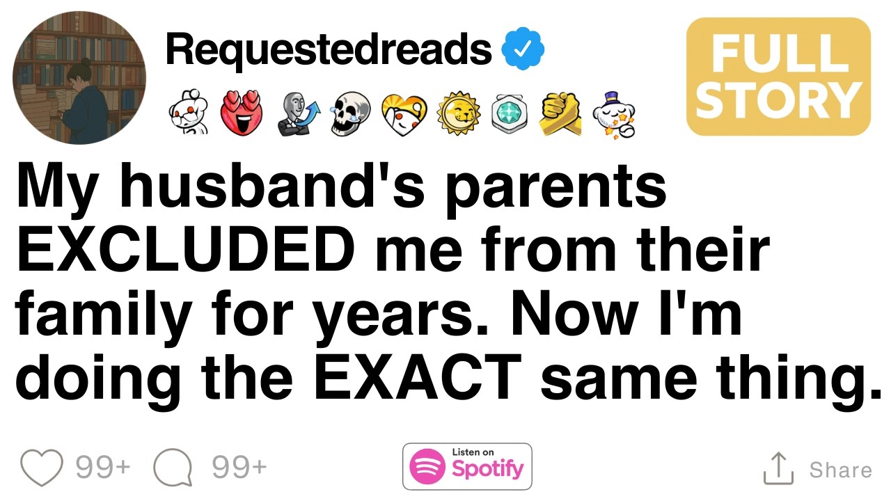My husband's parents EXCLUDED me from their family for years. [FULL STORY]