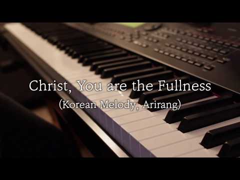 Christ, You are the fullness - anonymous