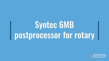 Cnc router Syntec 6 MB Post Processors for rotary