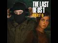 The Last Of Us تختيم Part 6 ما تقدرش تغمض عينيك The Last Of Us تختيم Part 6 ما تقدرش تغمض عينيك