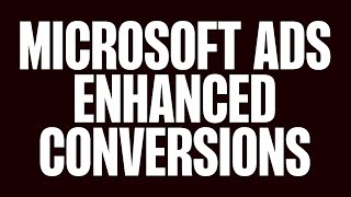 Microsoft Ads Enhanced Conversion in Google Tag Manager – A Quick Look (2024)