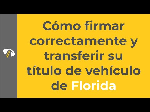 Cómo firmar correctamente y transferir su título de vehículo de Florida