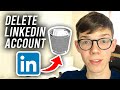 How To Delete Linkedin Account - Phone &amp; Computer