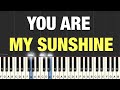 You Are My Sunshine Piano Tutorial Medium