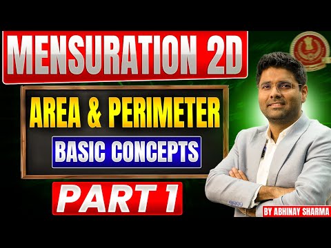 Mensuration- 2D : Area & Perimeter :- Basics with Awesome Questions of Pre & Mains by Abhinay Sharma