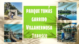 Parque Tomás Garrido ( Villahermosa Tabasco)🌇