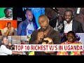 Top 10 richest  vjs in uganda
