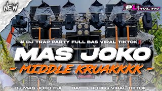 Dj Mas Joko Middle Kruakkkk Viral Tiktok Terbaru  Bas  Pl Revolution