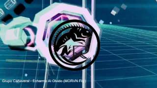 Grupo Cañaveral -  Echarme Al Olvido (MORVN Flip) MoMB