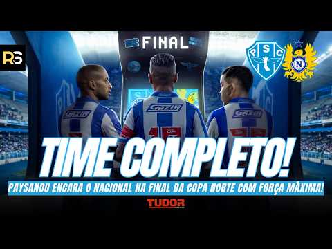🚨🐺 TIME COMPLETO! Paysandu vai com FORÇA MÁXIMA contra o Nacional na grande final da Copa Norte!