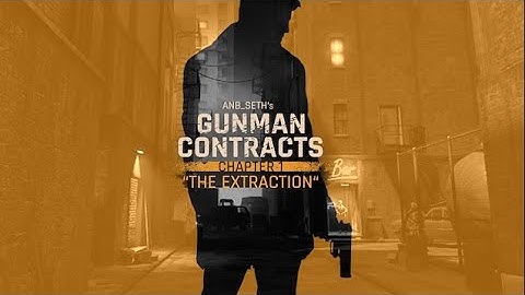 Gunman Contracts - Chapter 1 - The Extraction (HL:A Mod)(No Commentary)