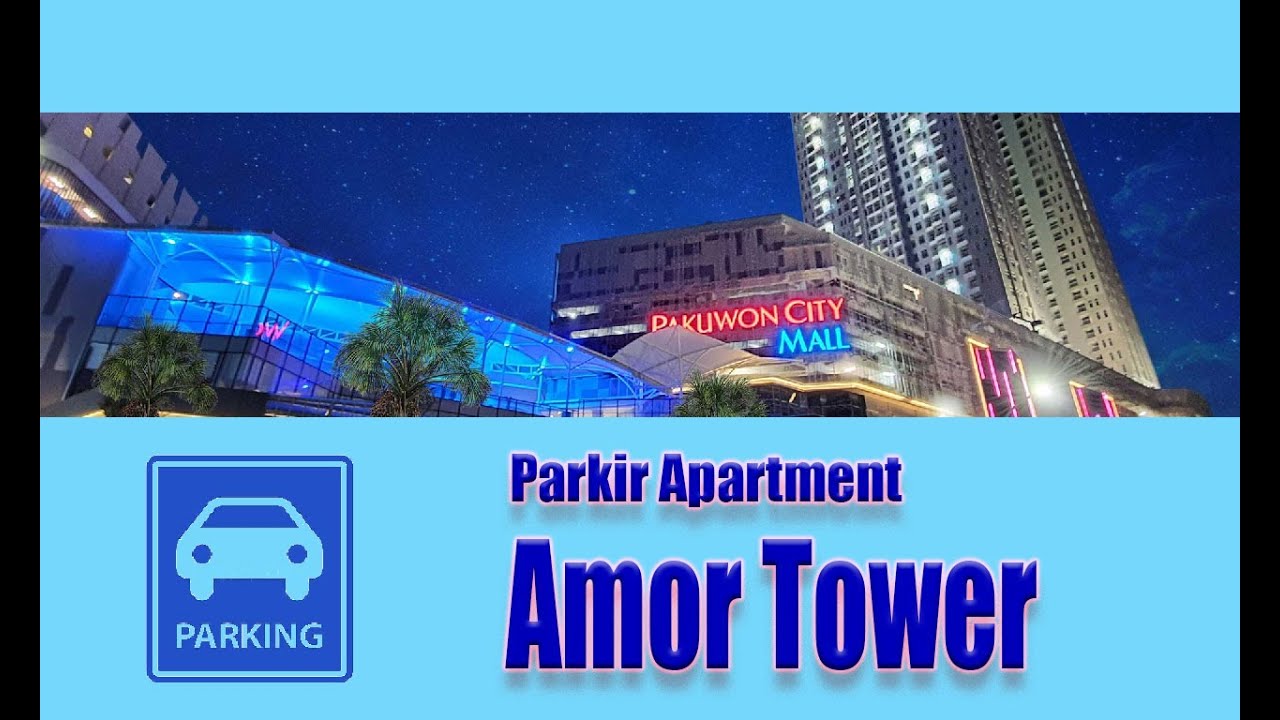 [Parkiran] Parkir Apartment Amor Tower - Pakuwon City Mall