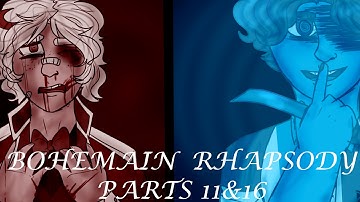 Bohemian Rhapsody Parts 11&16
