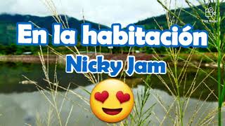 Nicky Jam 🔥 En la habitación 🔥 Preview 2020