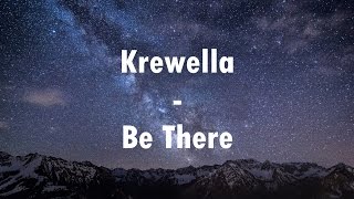 Krewella - Be There (Lyrics Video)