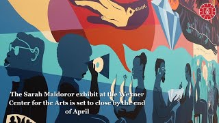 The Sarah Maldoror exhibit at the Wexner Center for the Arts is set to close by the end of April