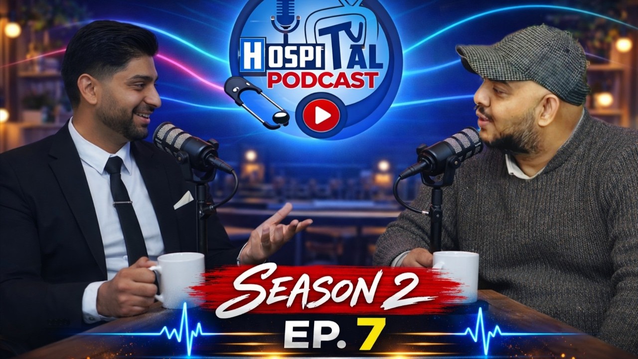 EMRAN ISMAIL TV HOSPITAL PODCAST SEASON 2 EP7