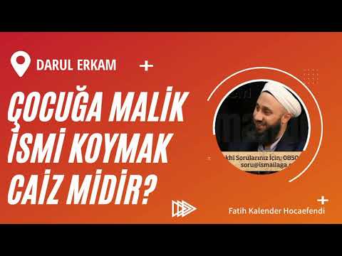 Çocuğa Malik ismi koymak caiz midir? -Fatih Kalender Hocaefendi.  {Fetvalar}