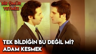 İpini Çekerim Senin Bir Ömür Yetmez 5. 