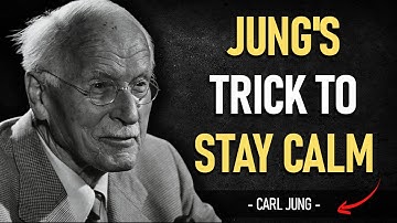 🧠 Carl Jung’s Method To Stay Calm No Matter What People Do | Carl Jung Original