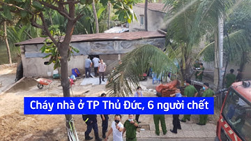 6 người chết cháy ở Thành phố Thủ Đức
