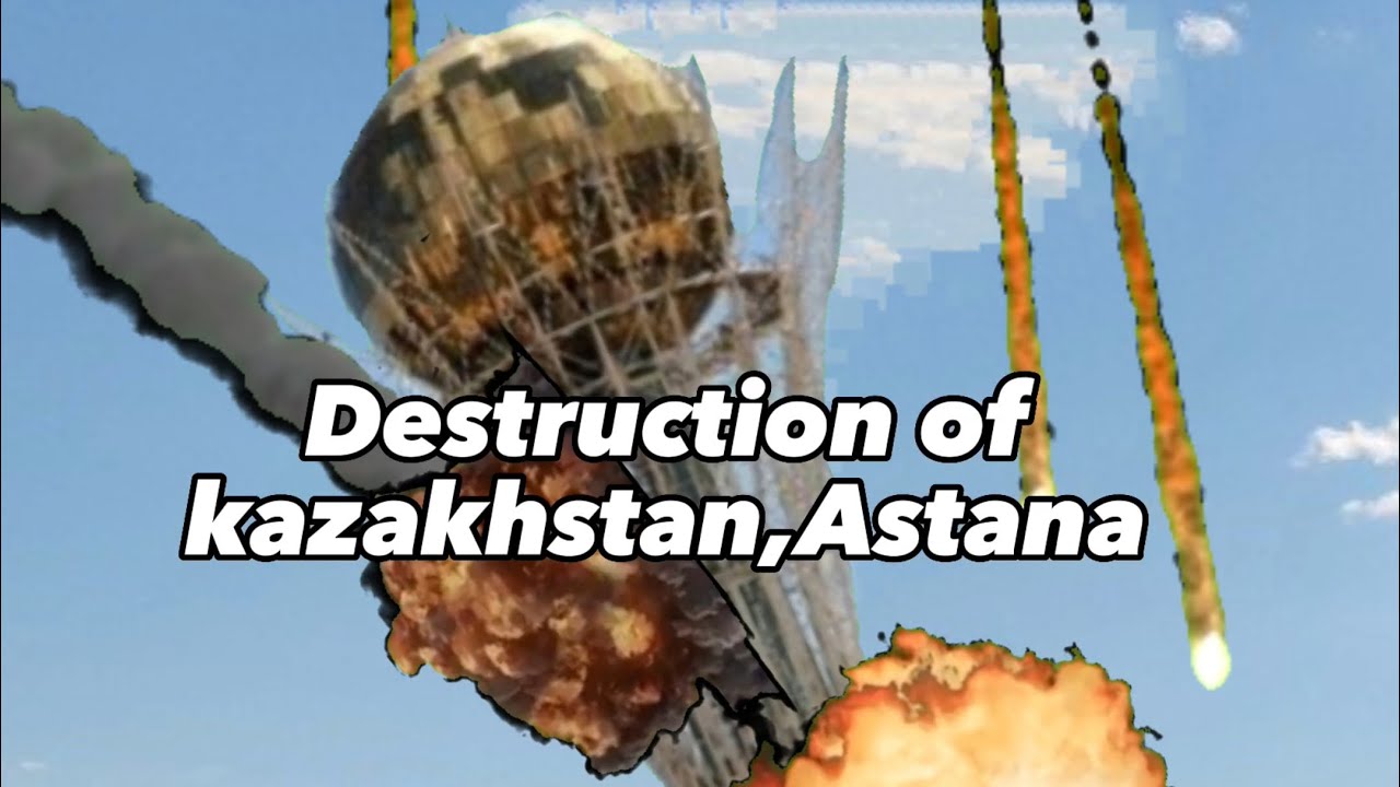 Destruction of Kazakhstan,Astana