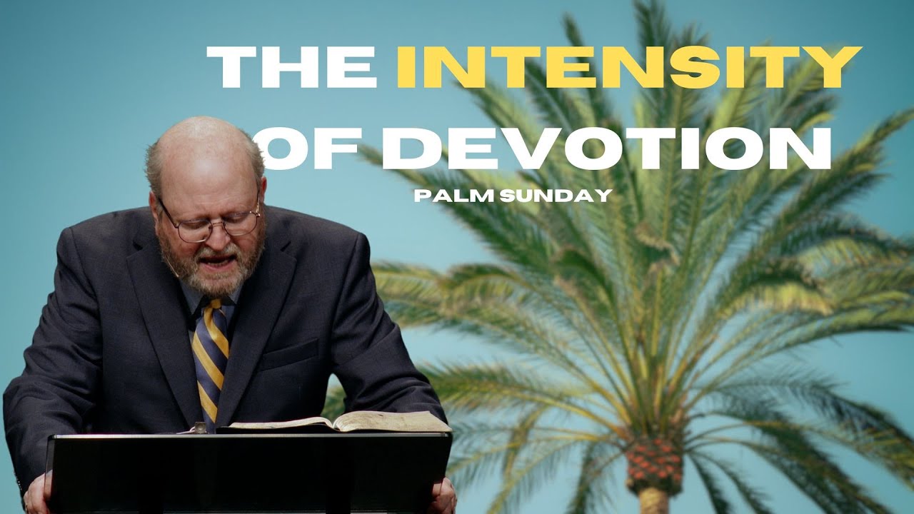 The Intensity of Devotion John 12 Dr. Mac Brunson YouTube