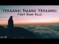 Yekangi Nanu Yekangi LYRICAL VIDEO | 1st Rank Raju | Sonu Nigam | Jayant Kaikini | Beeso Gali Jothe