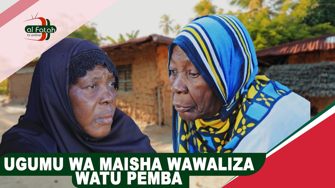 UGUMU WA MAISHA WAWALIZA WATU PEMBA