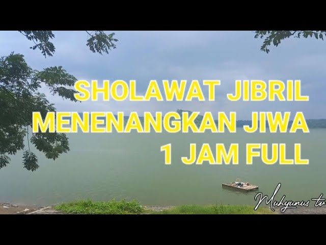 SHOLAWAT JIBRIL AKUSTIK 1JAM FULL MERDU DAN INDAH class=