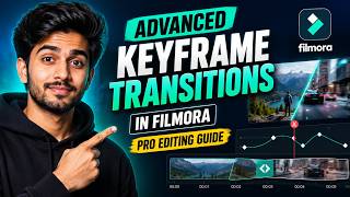 Advanced Keyframe Transitions in Filmora: Pro Editing Guide