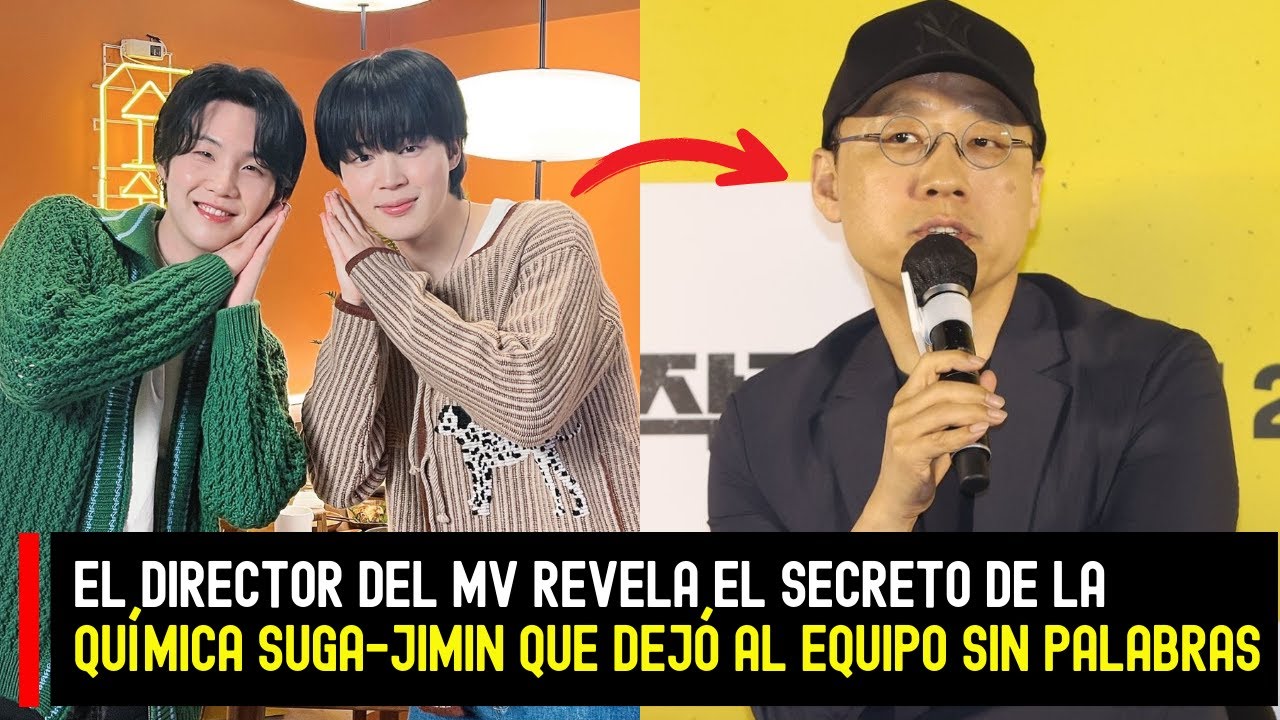 El director del MV revela el secreto de la química Suga-Jimin que dejó al equipo sin palabras #BTS