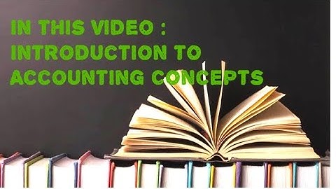#IGCSE ACCOUNTS #GCSE UNIT 4 ACCOUNTING CONCEPTS #ACCOUNTING CONCEPTS INTRODUCTION
