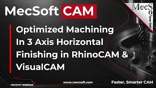Optimized Machining in 3 Axis Horizontal Finishing with RhinoCAM & VisualCAD/CAM