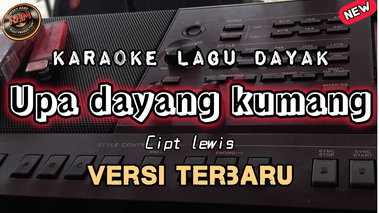 Upa Dayang Kumang - Karaoke Versi Terbaru || Lewis -Lagu Dayak Mualang