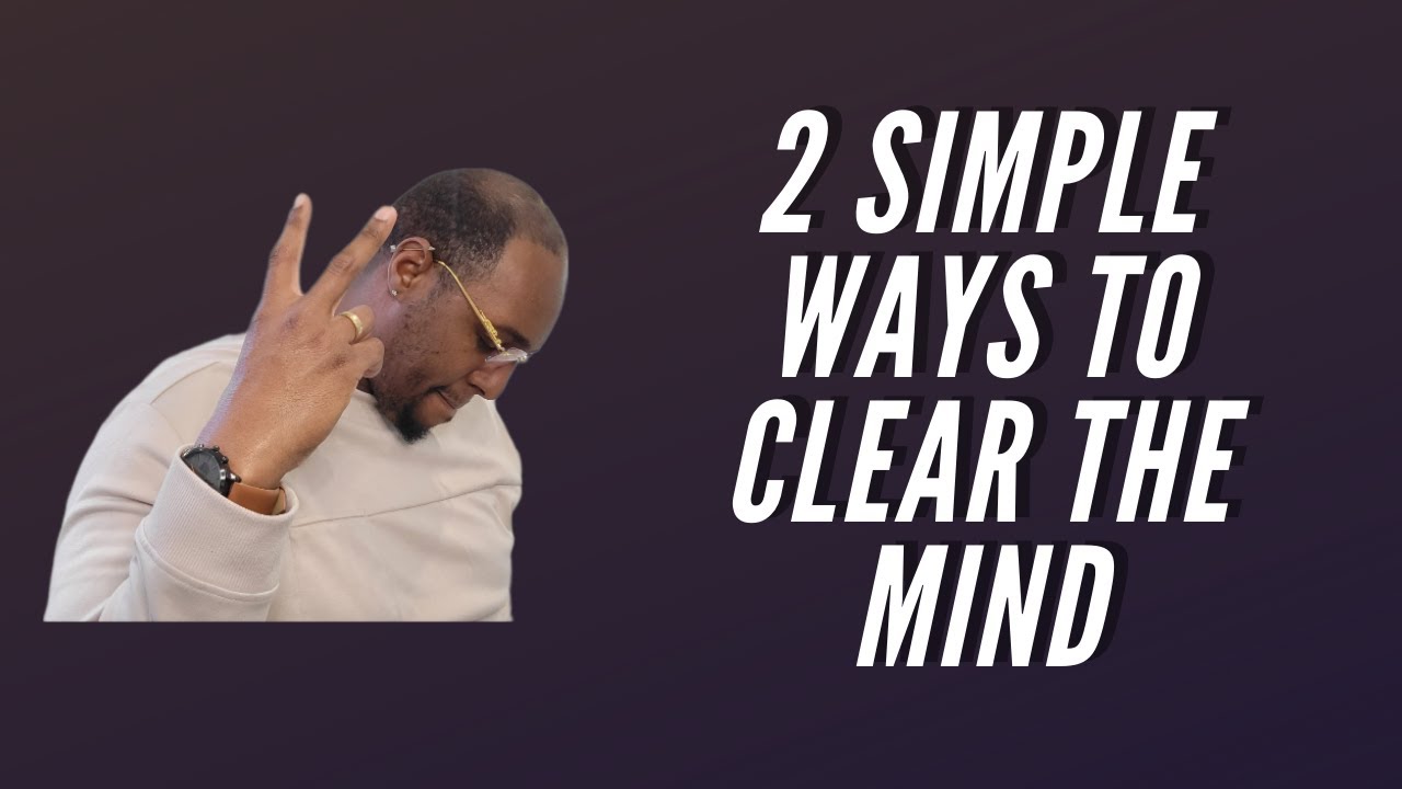Declutter Your Mind In 2 Simple Steps | AIM - YouTube