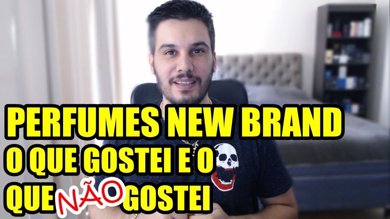 PERFUMES NEW BRAND - O que gostei e o que não gostei