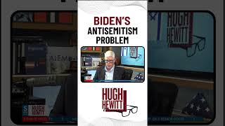 JOE BIDEN'S ANTISEMITISM PROBLEM