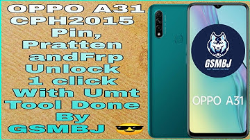OPPO A31 CPH2015 Pin, Pratten and Frp Unlock 1 click With Umt Tool Done By GSMBJ 😎