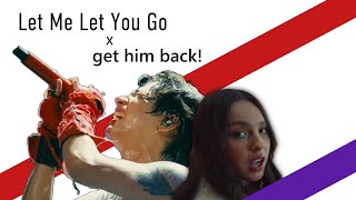 Olivia Rodrigo X ONE OK ROCK - get him back / Let Me Let You Go - mashup