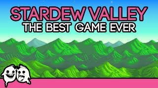 Stardew Valley: The Best Game Ever